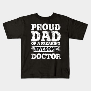 Proud dad of a awesome doctor men Kids T-Shirt